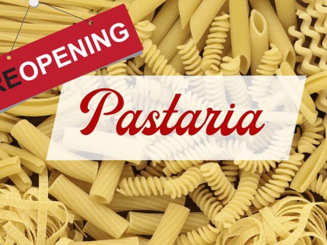 pastaria re-opening