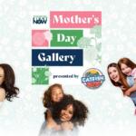 Colorful graphic reading 'Mother's Day Gallery' with 'presented by Ron's Catfish' and smiling mothers with children against a pastel floral background, celebrating Mother's Day events.