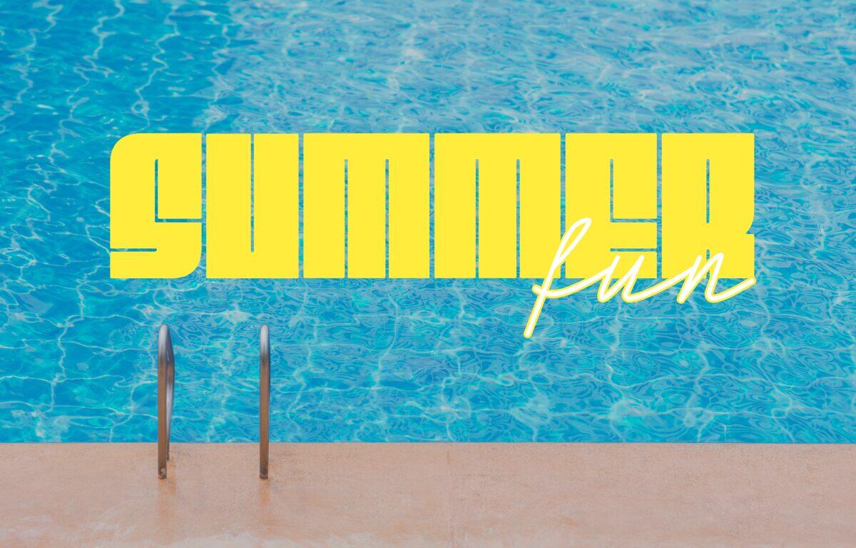 Pool scene with bright yellow 'summer' text and cursive 'fun' over a blue pool background. Promotional banner for summer fun.