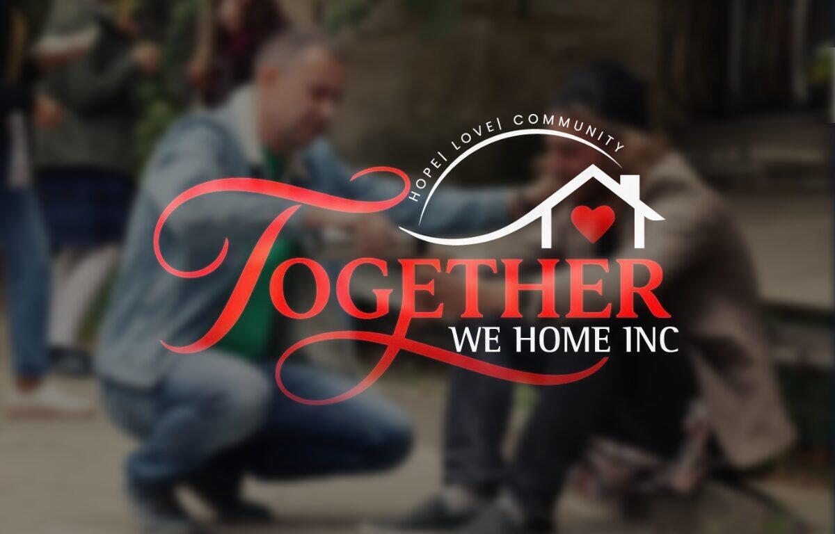 Logo for 'Together We Home Inc' featuring red decorative wordmark, a white house outline with a red heart, and the slogan 'We Home Inc' beneath.