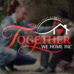 Logo for 'Together We Home Inc' featuring red decorative wordmark, a white house outline with a red heart, and the slogan 'We Home Inc' beneath.
